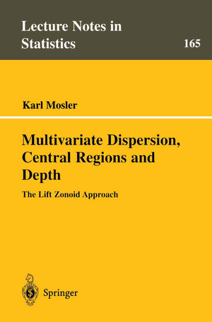 Buchcover Multivariate Dispersion, Central Regions, and Depth | Karl Mosler | EAN 9780387954127 | ISBN 0-387-95412-0 | ISBN 978-0-387-95412-7