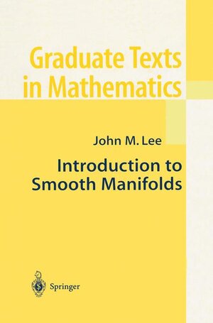 Buchcover Introduction to Smooth Manifolds | John M. Lee | EAN 9780387954486 | ISBN 0-387-95448-1 | ISBN 978-0-387-95448-6