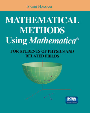 Buchcover Mathematical Methods Using Mathematica® | Sadri Hassani | EAN 9780387955230 | ISBN 0-387-95523-2 | ISBN 978-0-387-95523-0