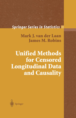 Buchcover Unified Methods for Censored Longitudinal Data and Causality | Mark J. van der Laan | EAN 9780387955568 | ISBN 0-387-95556-9 | ISBN 978-0-387-95556-8