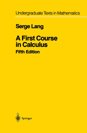Buchcover A First Course in Calculus | Serge Lang | EAN 9780387962016 | ISBN 0-387-96201-8 | ISBN 978-0-387-96201-6