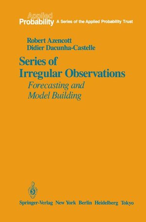 Buchcover Series of Irregular Observations | Robert Azencott | EAN 9780387962634 | ISBN 0-387-96263-8 | ISBN 978-0-387-96263-4