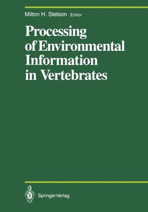 Buchcover Processing of Environmental Information in Vertebrates | EAN 9780387965581 | ISBN 0-387-96558-0 | ISBN 978-0-387-96558-1