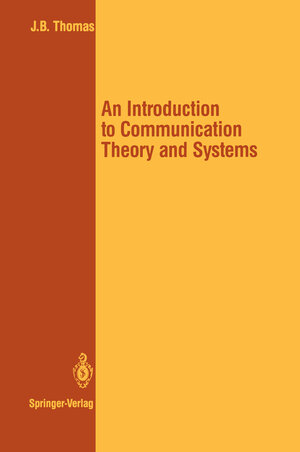 Buchcover An Introduction to Communication Theory and Systems | John B. Thomas | EAN 9780387966724 | ISBN 0-387-96672-2 | ISBN 978-0-387-96672-4