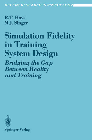 Buchcover Simulation Fidelity in Training System Design | Robert T. Hays | EAN 9780387968469 | ISBN 0-387-96846-6 | ISBN 978-0-387-96846-9