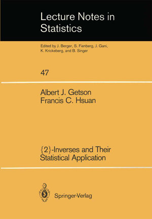 Buchcover {2}-Inverses and Their Statistical Application | Albert J. Getson | EAN 9780387968490 | ISBN 0-387-96849-0 | ISBN 978-0-387-96849-0