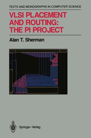 Buchcover VLSI Placement and Routing: The PI Project | Alan T. Sherman | EAN 9780387970776 | ISBN 0-387-97077-0 | ISBN 978-0-387-97077-6