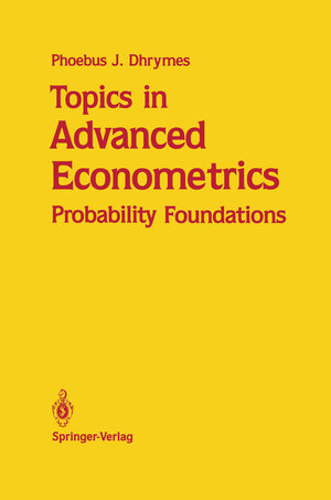 Buchcover Topics in Advanced Econometrics | Phoebus J. Dhrymes | EAN 9780387971780 | ISBN 0-387-97178-5 | ISBN 978-0-387-97178-0