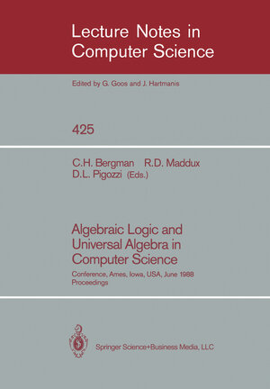 Buchcover Algebraic Logic and Universal Algebra in Computer Science | EAN 9780387972886 | ISBN 0-387-97288-9 | ISBN 978-0-387-97288-6