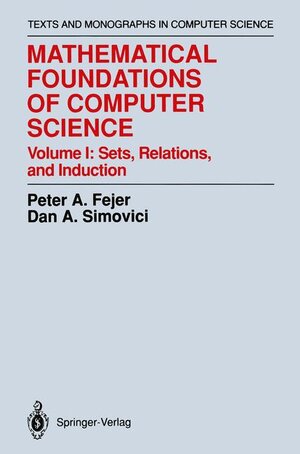 Buchcover Mathematical Foundations of Computer Science | Peter A. Fejer | EAN 9780387974507 | ISBN 0-387-97450-4 | ISBN 978-0-387-97450-7