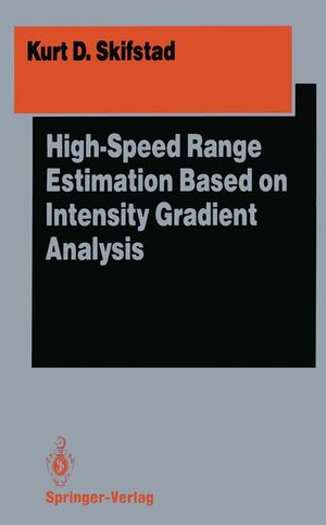 Buchcover High-Speed Range Estimation Based on Intensity Gradient Analysis | Kurt D. Skifstad | EAN 9780387974798 | ISBN 0-387-97479-2 | ISBN 978-0-387-97479-8