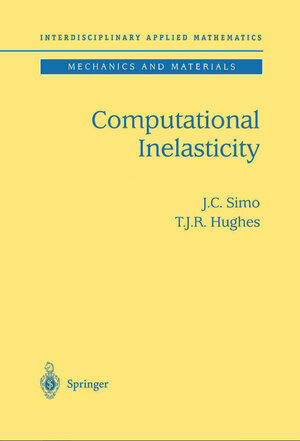Buchcover Computational Inelasticity | J.C. Simo | EAN 9780387975207 | ISBN 0-387-97520-9 | ISBN 978-0-387-97520-7