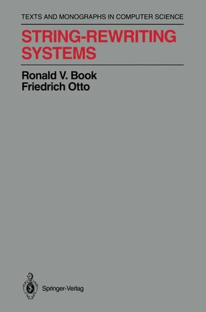 Buchcover String-Rewriting Systems | Ronald V. Book | EAN 9780387979656 | ISBN 0-387-97965-4 | ISBN 978-0-387-97965-6