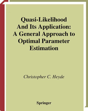 Buchcover Quasi-Likelihood And Its Application | Christopher C. Heyde | EAN 9780387982250 | ISBN 0-387-98225-6 | ISBN 978-0-387-98225-0
