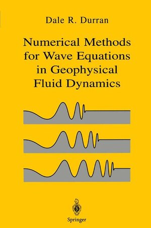 Buchcover Numerical Methods for Wave Equations in Geophysical Fluid Dynamics | Dale R. Durran | EAN 9780387983769 | ISBN 0-387-98376-7 | ISBN 978-0-387-98376-9
