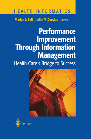 Buchcover Performance Improvement Through Information Management  | EAN 9780387984520 | ISBN 0-387-98452-6 | ISBN 978-0-387-98452-0