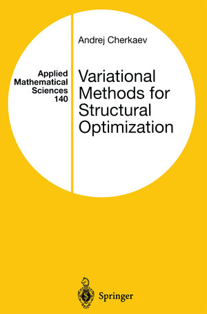 Buchcover Variational Methods for Structural Optimization | Andrej Cherkaev | EAN 9780387984629 | ISBN 0-387-98462-3 | ISBN 978-0-387-98462-9