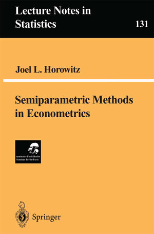 Buchcover Semiparametric Methods in Econometrics | Joel L. Horowitz | EAN 9780387984773 | ISBN 0-387-98477-1 | ISBN 978-0-387-98477-3