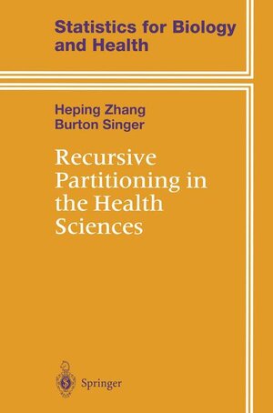 Buchcover Recursive Partitioning in the Health Sciences | Heping Zhang | EAN 9780387986715 | ISBN 0-387-98671-5 | ISBN 978-0-387-98671-5