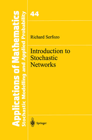Buchcover Introduction to Stochastic Networks | Richard Serfozo | EAN 9780387987736 | ISBN 0-387-98773-8 | ISBN 978-0-387-98773-6