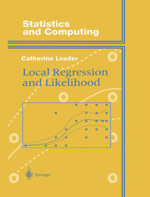 Buchcover Local Regression and Likelihood | Catherine Loader | EAN 9780387987750 | ISBN 0-387-98775-4 | ISBN 978-0-387-98775-0
