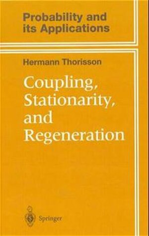 Buchcover Coupling, Stationarity, and Regeneration | Hermann Thorisson | EAN 9780387987798 | ISBN 0-387-98779-7 | ISBN 978-0-387-98779-8