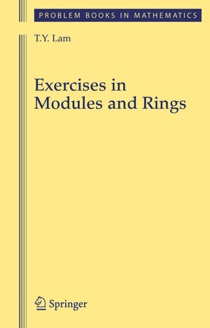 Buchcover Exercises in Modules and Rings | T.Y. Lam | EAN 9780387988504 | ISBN 0-387-98850-5 | ISBN 978-0-387-98850-4