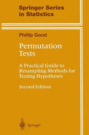 Buchcover Permutation Tests | Phillip Good | EAN 9780387988986 | ISBN 0-387-98898-X | ISBN 978-0-387-98898-6