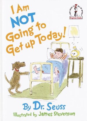 Buchcover I Am Not Going to Get Up Today! (Beginner Books) | Seuss, Dr. | EAN 9780394992174 | ISBN 0-394-99217-2 | ISBN 978-0-394-99217-4