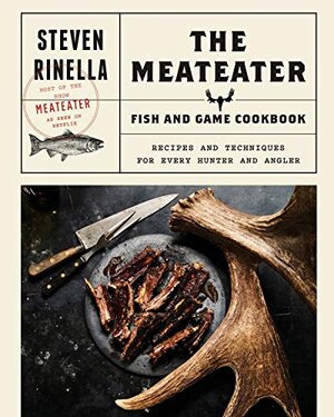 Buchcover The MeatEater Fish and Game Cookbook: Recipes and Techniques for Every Hunter and Angler | Steven Rinella | EAN 9780399590078 | ISBN 0-399-59007-2 | ISBN 978-0-399-59007-8