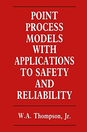 Buchcover Point Process Models with Applications to Safety and Reliability | Thompson, W. | EAN 9780412014819 | ISBN 0-412-01481-5 | ISBN 978-0-412-01481-9