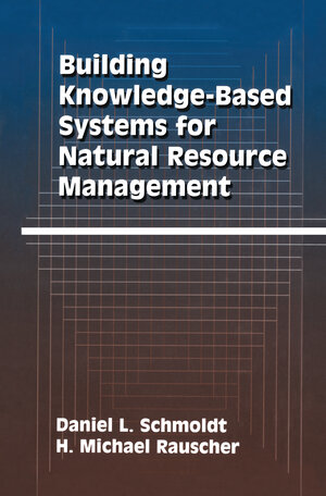 Buchcover Building Knowledge-Based Systems for Natural Resource Management | Daniel L. Schmoldt | EAN 9780412019210 | ISBN 0-412-01921-3 | ISBN 978-0-412-01921-0