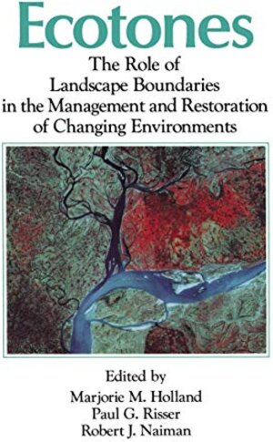 Buchcover Ecotones: The Role of Landscape Boundaries in the Management and Restoration of Changing Environments  | EAN 9780412030918 | ISBN 0-412-03091-8 | ISBN 978-0-412-03091-8