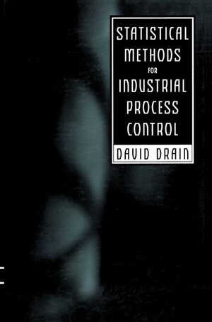 Buchcover Statistical Methods for Industrial Process Control | David Drain | EAN 9780412085116 | ISBN 0-412-08511-9 | ISBN 978-0-412-08511-6