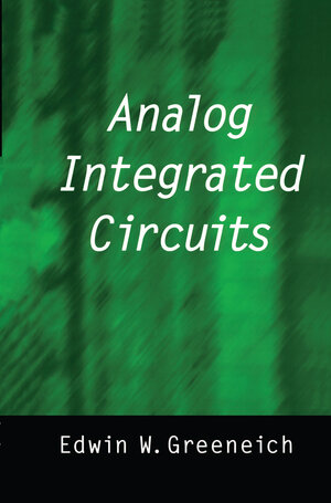 Buchcover Analog Integrated Circuits | Edwin W. Greeneich | EAN 9780412085215 | ISBN 0-412-08521-6 | ISBN 978-0-412-08521-5