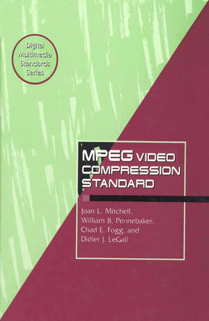 Buchcover MPEG Video Compression Standard | Chad Fogg | EAN 9780412087714 | ISBN 0-412-08771-5 | ISBN 978-0-412-08771-4