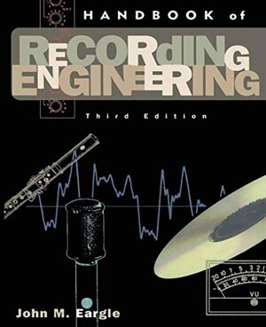 Buchcover Handbook of Recording Engineering | Eargle, John M. | EAN 9780412097416 | ISBN 0-412-09741-9 | ISBN 978-0-412-09741-6