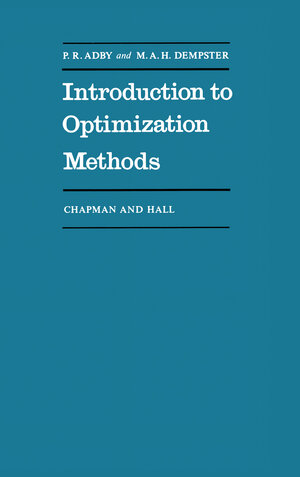 Buchcover Introduction to Optimization Methods | P. Adby | EAN 9780412110405 | ISBN 0-412-11040-7 | ISBN 978-0-412-11040-5