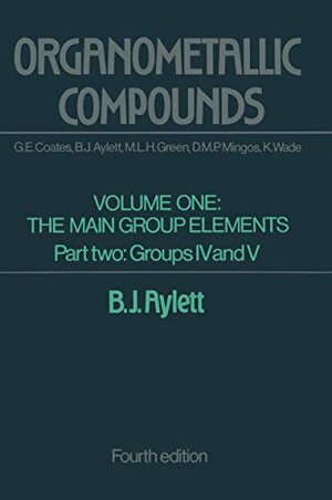 Buchcover Organometallic Compounds: Volume One The Main Group Elements Part Two Groups IV and V | Aylett, B. J. | EAN 9780412130205 | ISBN 0-412-13020-3 | ISBN 978-0-412-13020-5