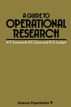 Buchcover A Guide to Operational Research | Walter E. Duckworth | EAN 9780412135002 | ISBN 0-412-13500-0 | ISBN 978-0-412-13500-2