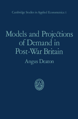 Buchcover Models and Projections of Demand in Post-War Britain | Angus Deaton | EAN 9780412136405 | ISBN 0-412-13640-6 | ISBN 978-0-412-13640-5