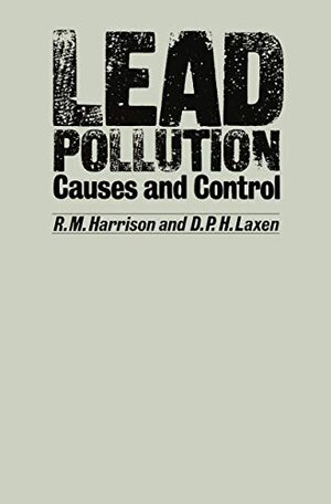 Buchcover Lead Pollution: Causes and control | Harrison, R. M. | EAN 9780412163609 | ISBN 0-412-16360-8 | ISBN 978-0-412-16360-9