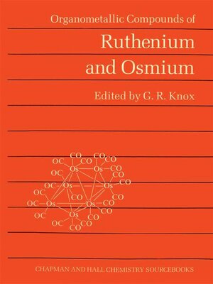 Buchcover Organometallic Compounds of Ruthenium and Osmium (Chapman and Hall Chemistry Sourcebooks) | G.R. Knox | EAN 9780412268502 | ISBN 0-412-26850-7 | ISBN 978-0-412-26850-2