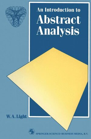 Buchcover An Introduction to Abstract Analysis | W. A. Light | EAN 9780412310904 | ISBN 0-412-31090-2 | ISBN 978-0-412-31090-4