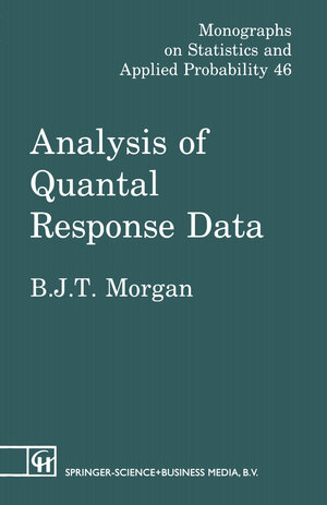 Buchcover Analysis of Quantal Response Data | Byron J. T. Morgan | EAN 9780412317507 | ISBN 0-412-31750-8 | ISBN 978-0-412-31750-7