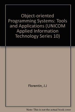 Buchcover Object-Oriented Programming Systems: Tools and Applications (Unicom Applied Information Technology, Band 10) | Florentin, J. J. | EAN 9780412379604 | ISBN 0-412-37960-0 | ISBN 978-0-412-37960-4