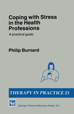 Buchcover Coping with Stress in the Health Professions | Philip Burnard | EAN 9780412389108 | ISBN 0-412-38910-X | ISBN 978-0-412-38910-8