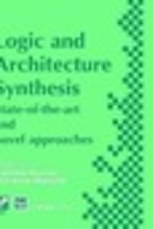 Buchcover Logic and Architecture Synthesis | EAN 9780412726903 | ISBN 0-412-72690-4 | ISBN 978-0-412-72690-3
