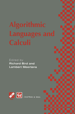 Buchcover Algorithimic Languages and Calculi | Richard Bird | EAN 9780412820502 | ISBN 0-412-82050-1 | ISBN 978-0-412-82050-2