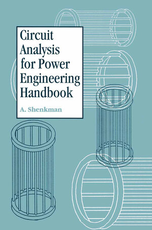 Buchcover Circuit Analysis for Power Engineering Handbook | Arieh L. Shenkman | EAN 9780412831805 | ISBN 0-412-83180-5 | ISBN 978-0-412-83180-5